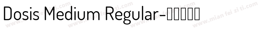 Dosis Medium Regular字体转换